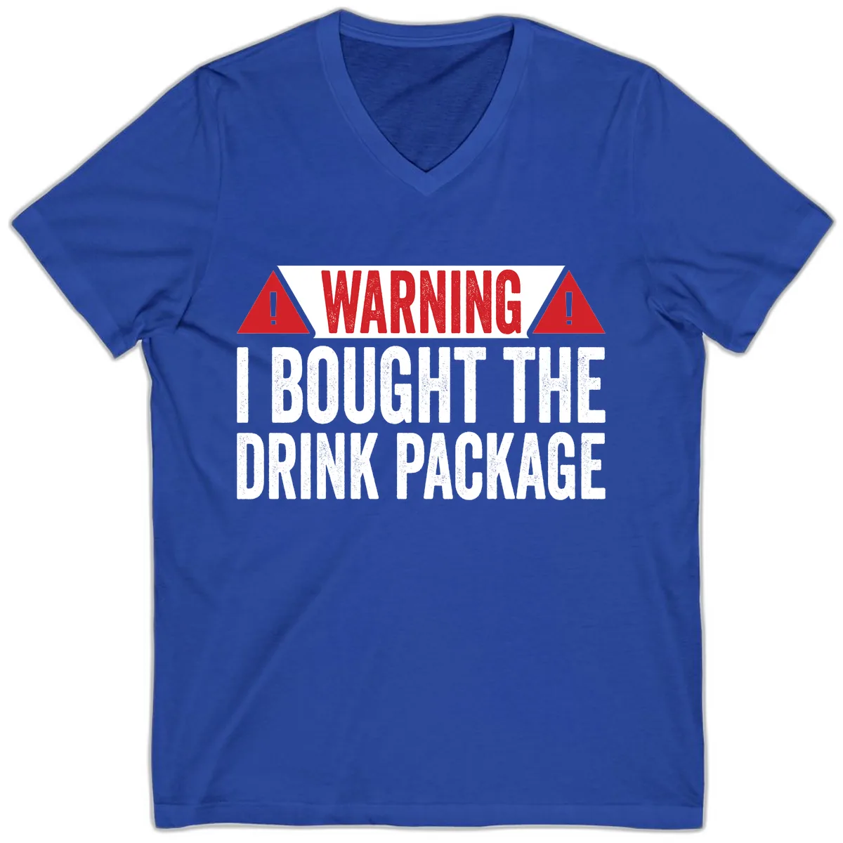 I Bought The Drink Package V-Neck in True Royal
