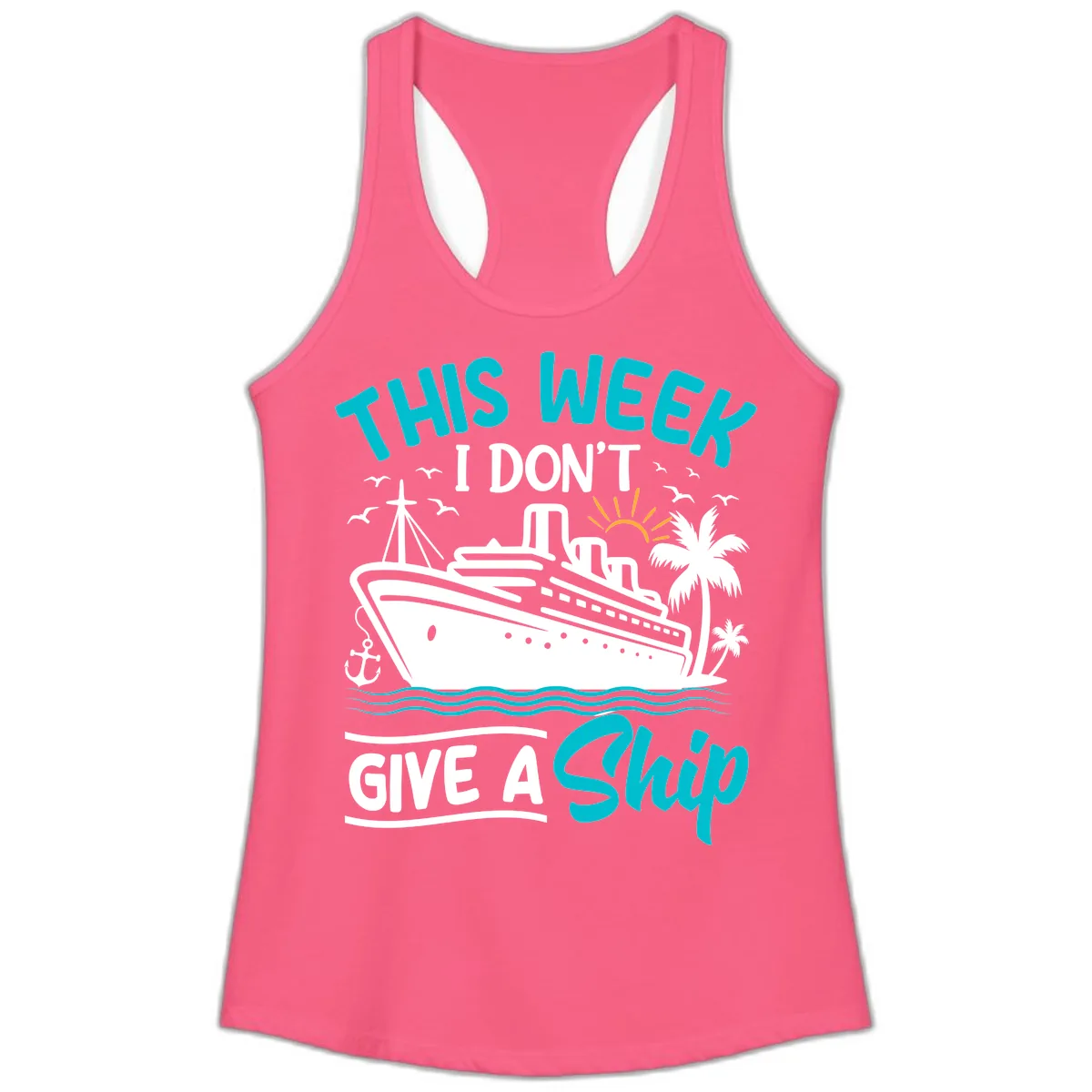 This Week I Don't Give A Ship Ladies Tank in Solid Hot Pink