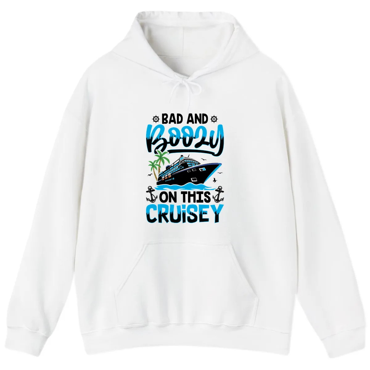 Bad And Saucy On This Cruise Hoodie in White