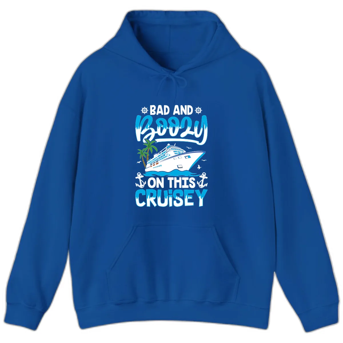 Bad And Saucy On This Cruise Hoodie in Royal