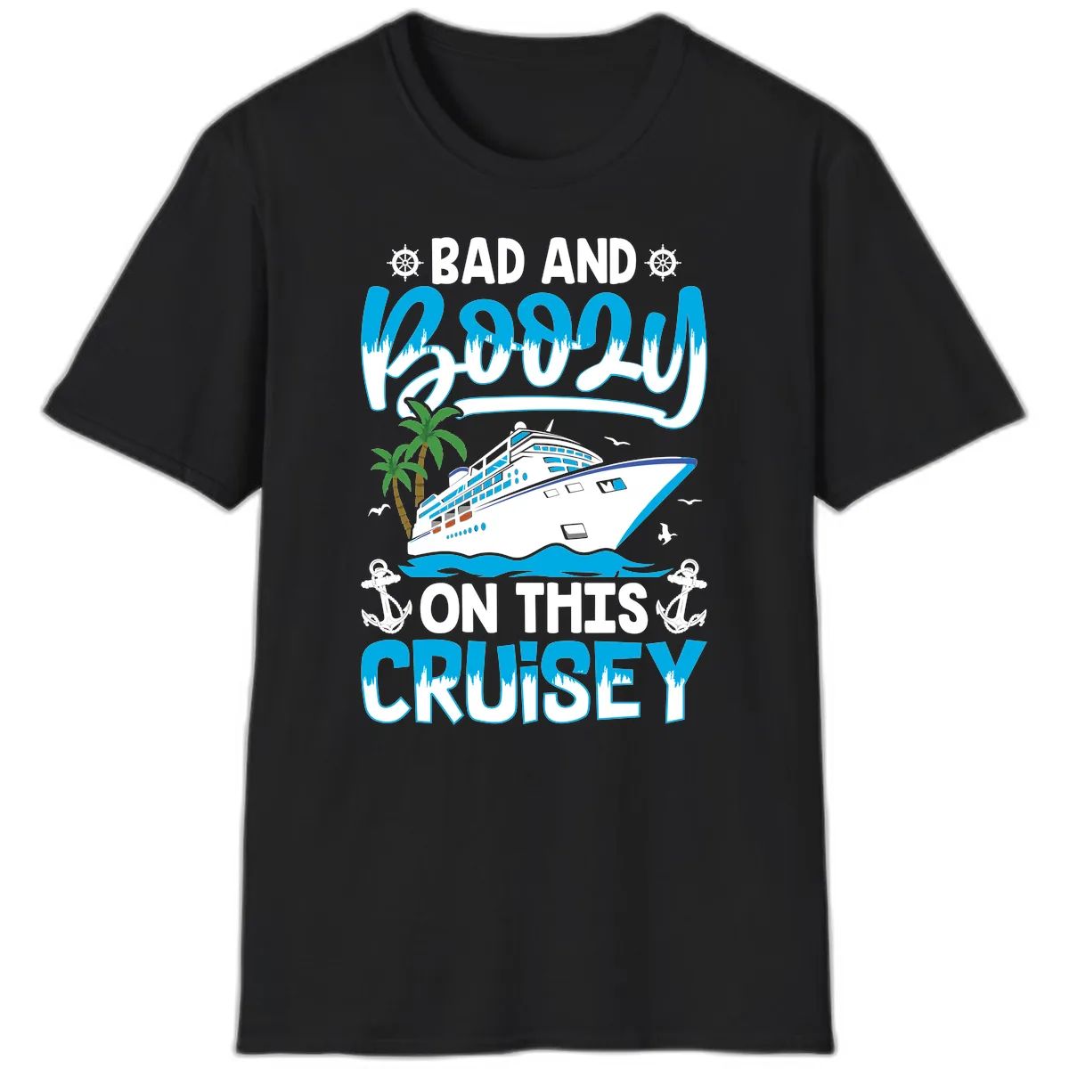 Bad And Saucy On This Cruise T-Shirt in Black