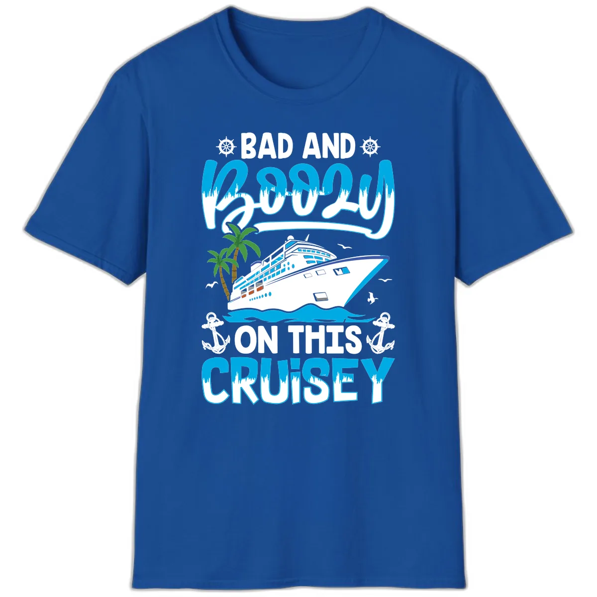 Bad And Saucy On This Cruise T-Shirt in Royal