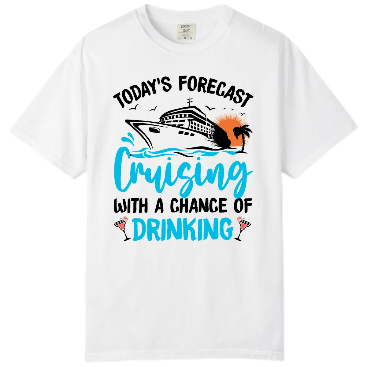 Cruising With A Chance Of Drinking Comfort Color in White