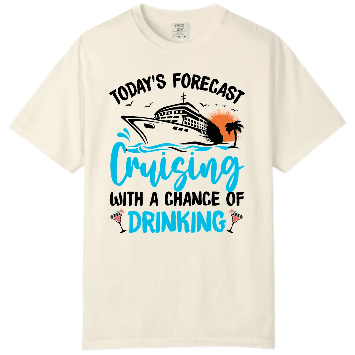Cruising With A Chance Of Drinking Comfort Color in Ivory