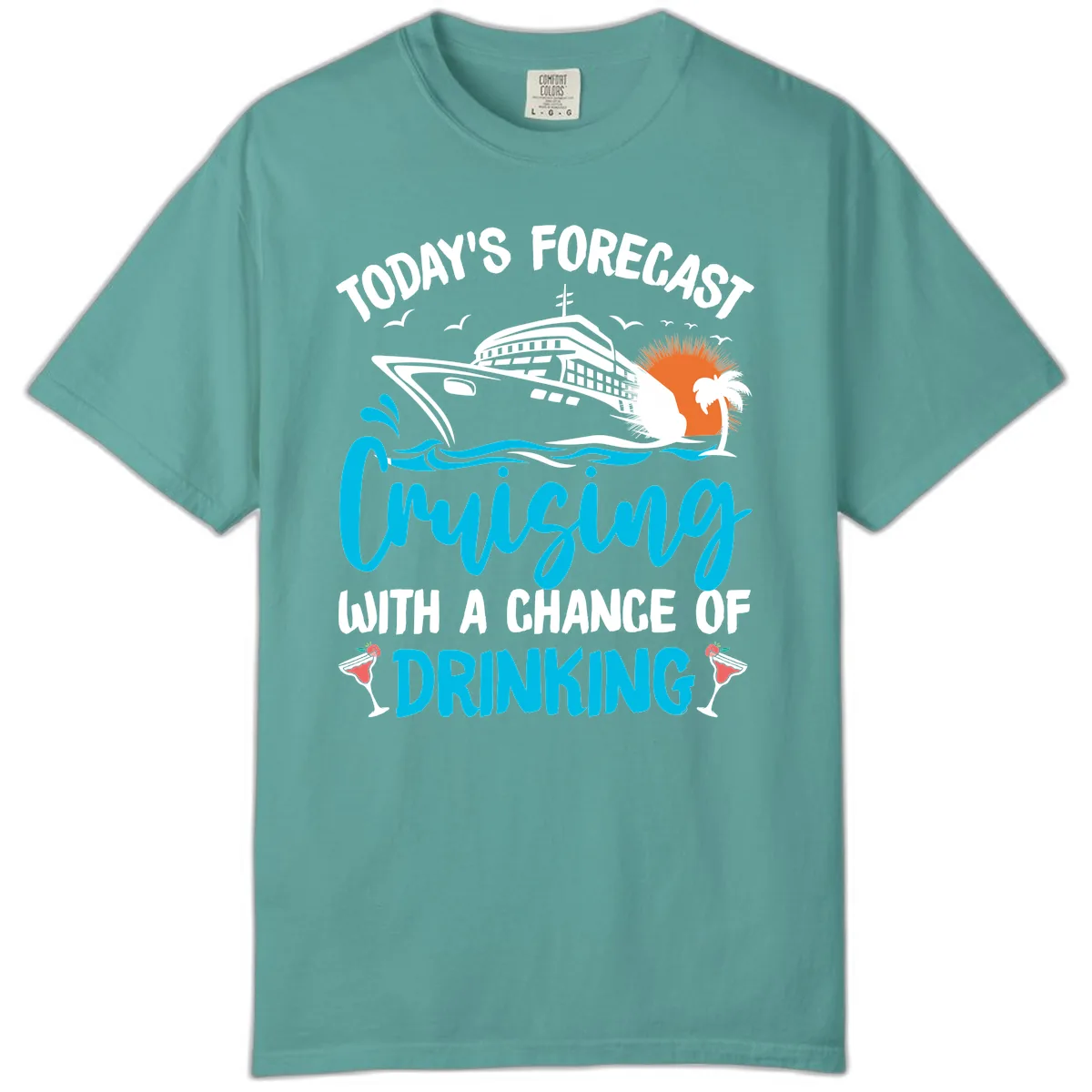 Cruising With A Chance Of Drinking Comfort Color in Seafoam