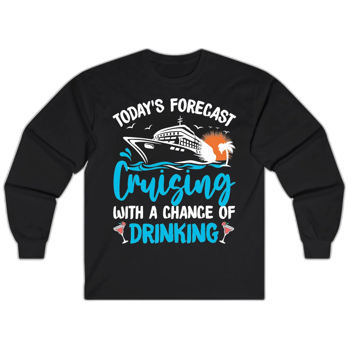 Cruising With A Chance Of Drinking Long Sleeve in Black