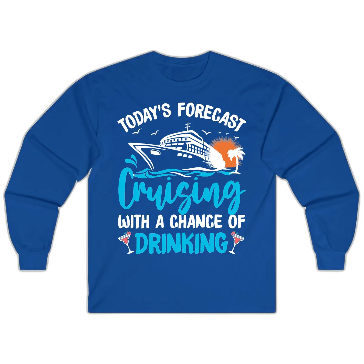 Cruising With A Chance Of Drinking Long Sleeve in Royal