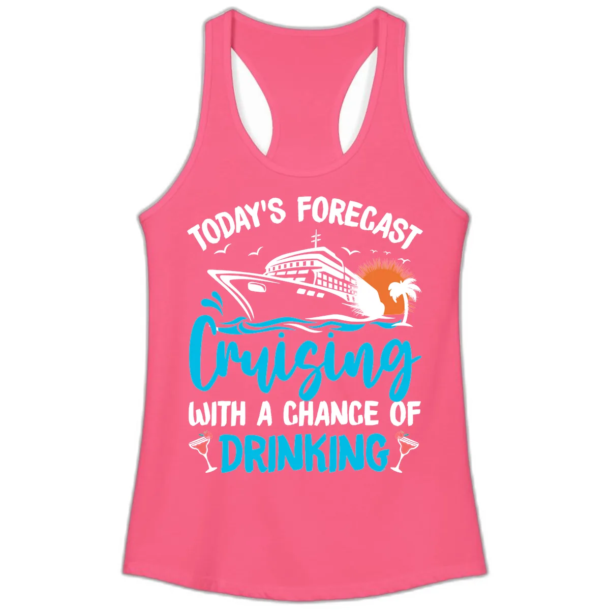 Cruising With A Chance Of Drinking Ladies Tank in Solid Hot Pink