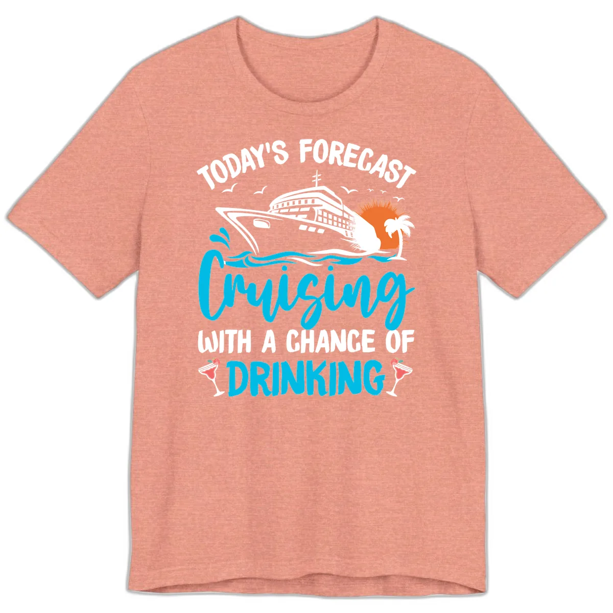 Cruising With A Chance Of Drinking Premium T-Shirt in Heather Sunset