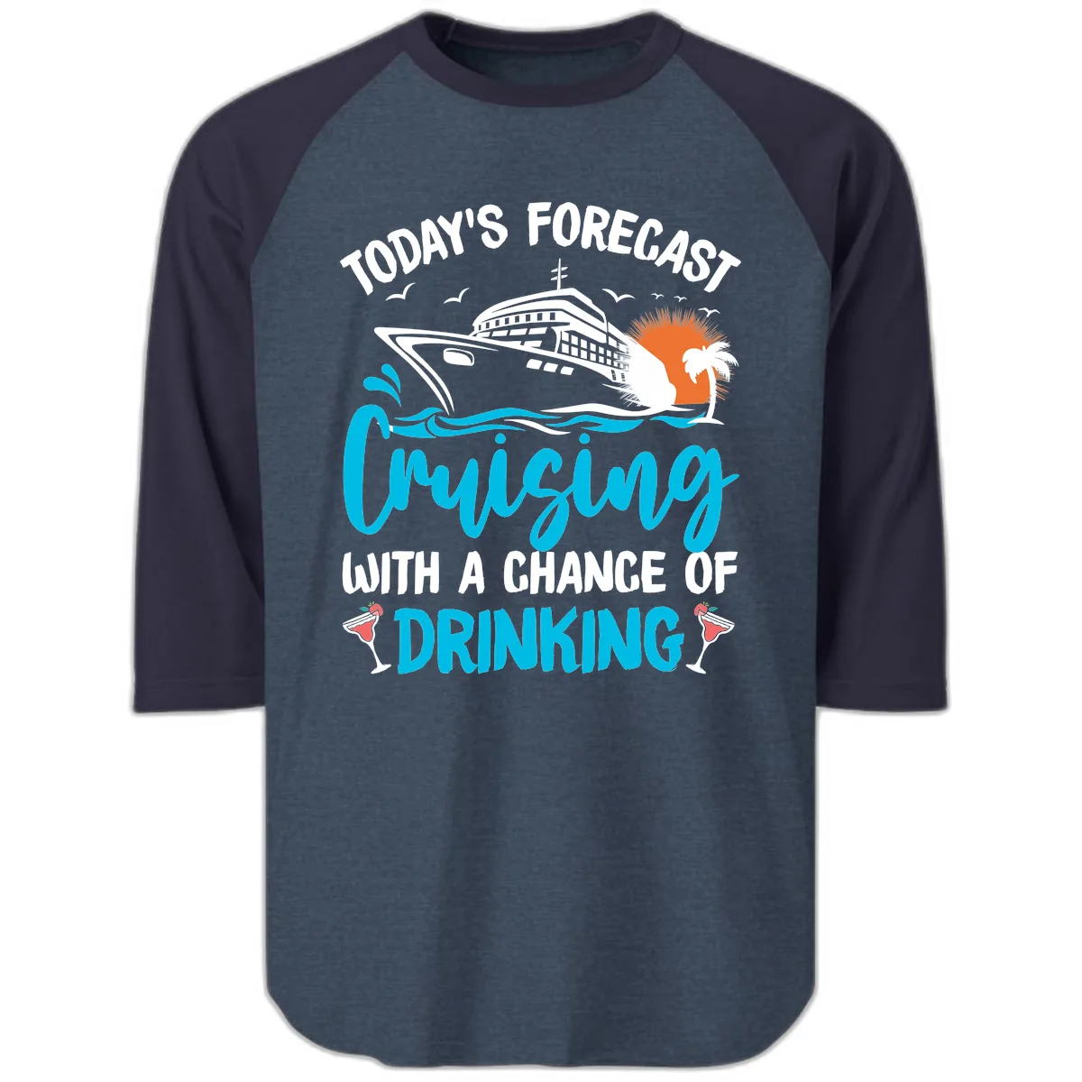 Cruising With A Chance Of Drinking Raglan 3/4 in Heather Denim Navy