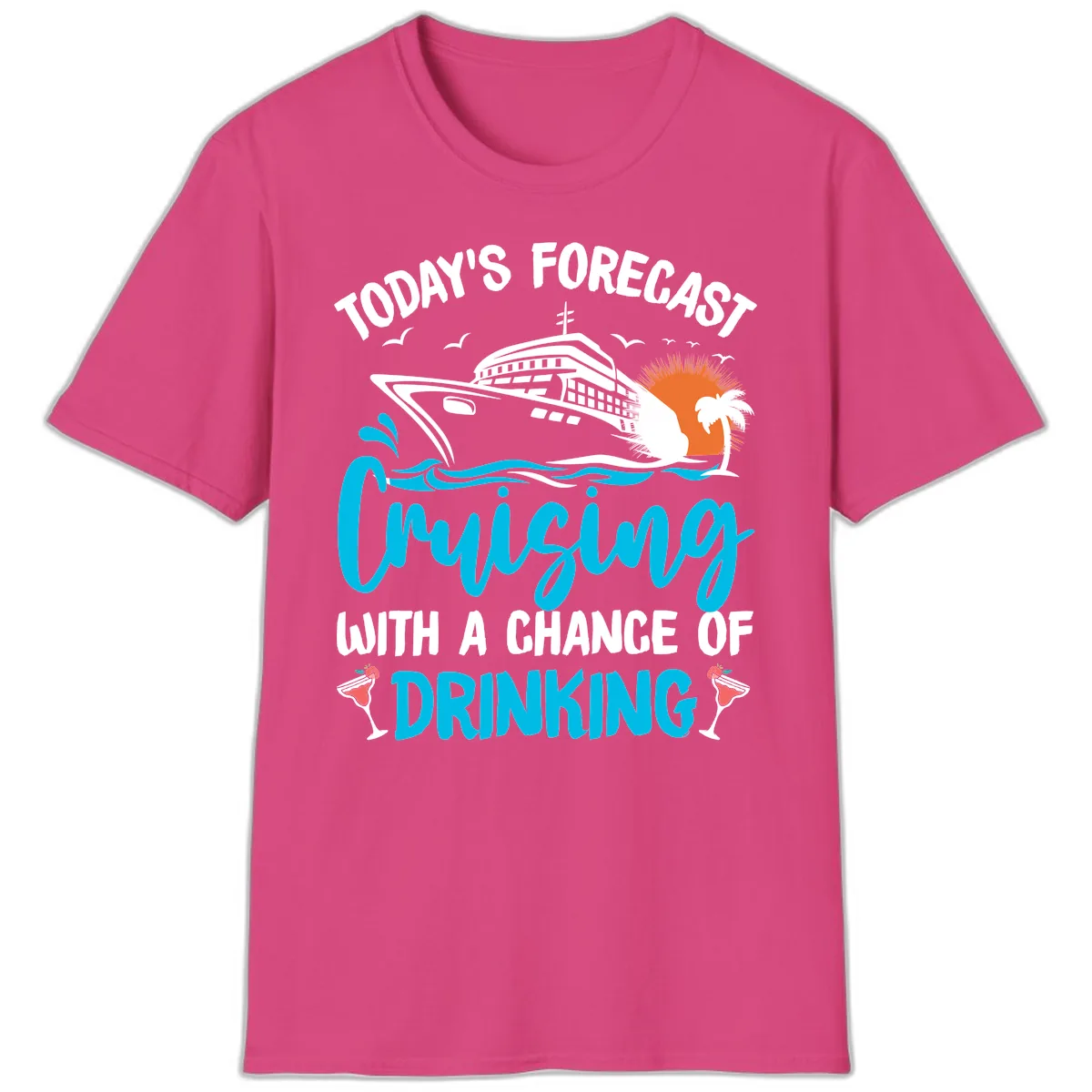 Cruising With A Chance Of Drinking T-Shirt in Heliconia
