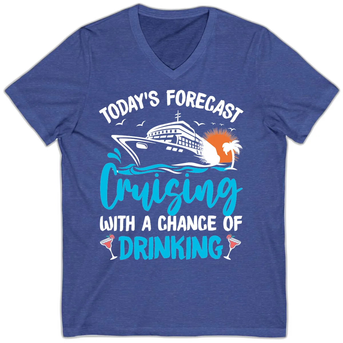 Cruising With A Chance Of Drinking V-Neck in Heather True Royal
