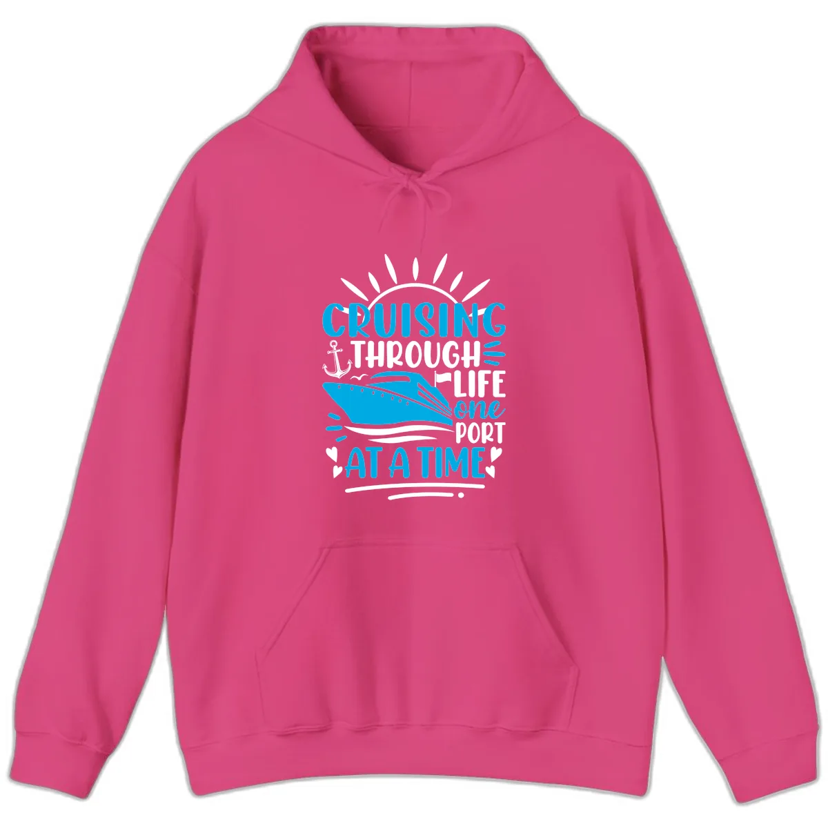 Cruising Through Life One Port At A Time Hoodie in Heliconia