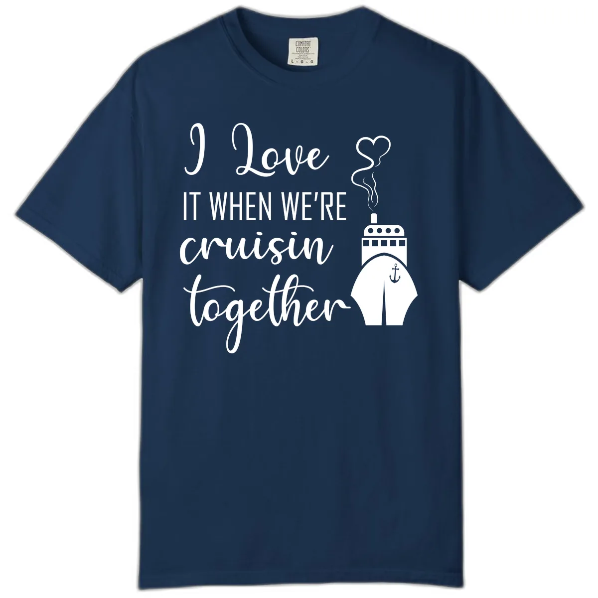 I Love It When We're Cruisin Together Comfort Color in Navy