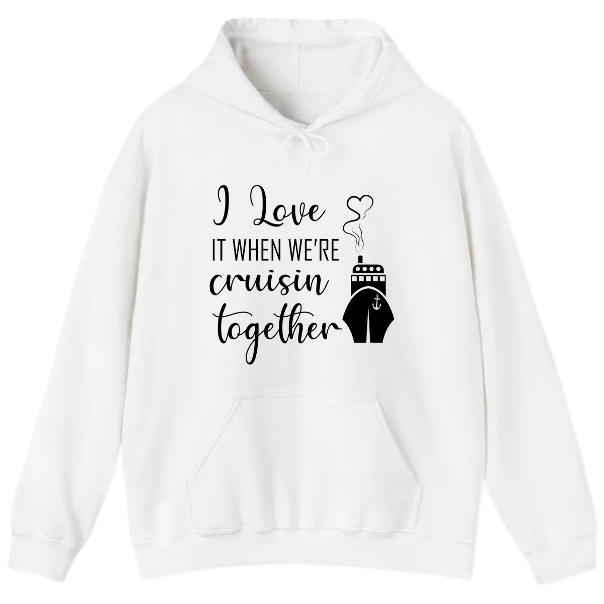 I Love It When We're Cruisin Together Hoodie in White