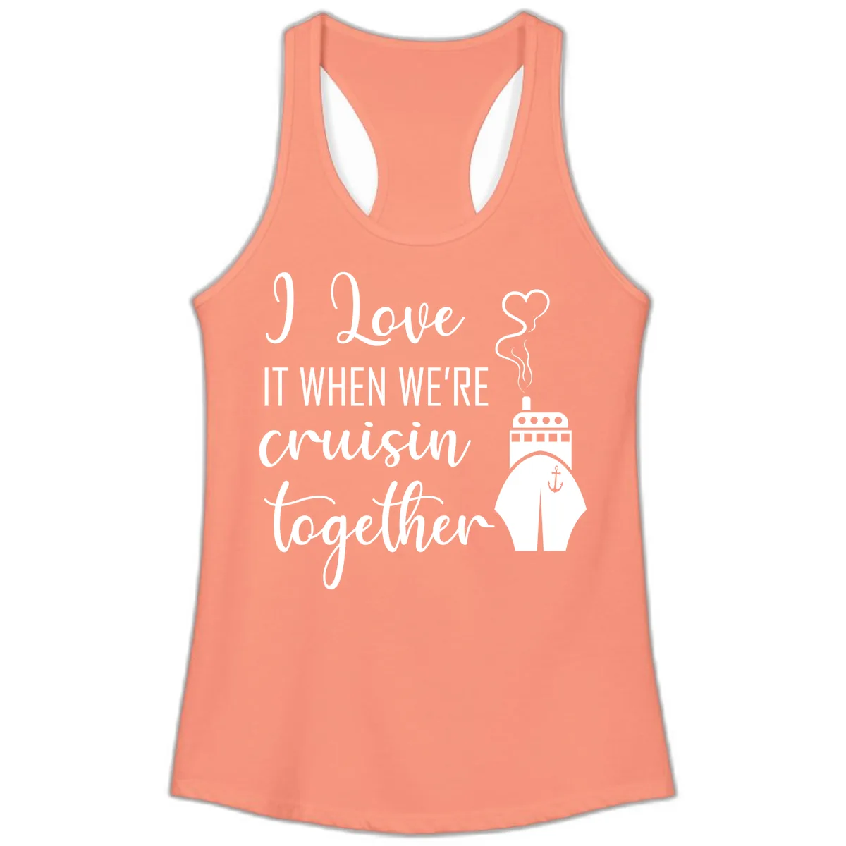 I Love It When We're Cruisin Together Ladies Tank in Solid Light Orange