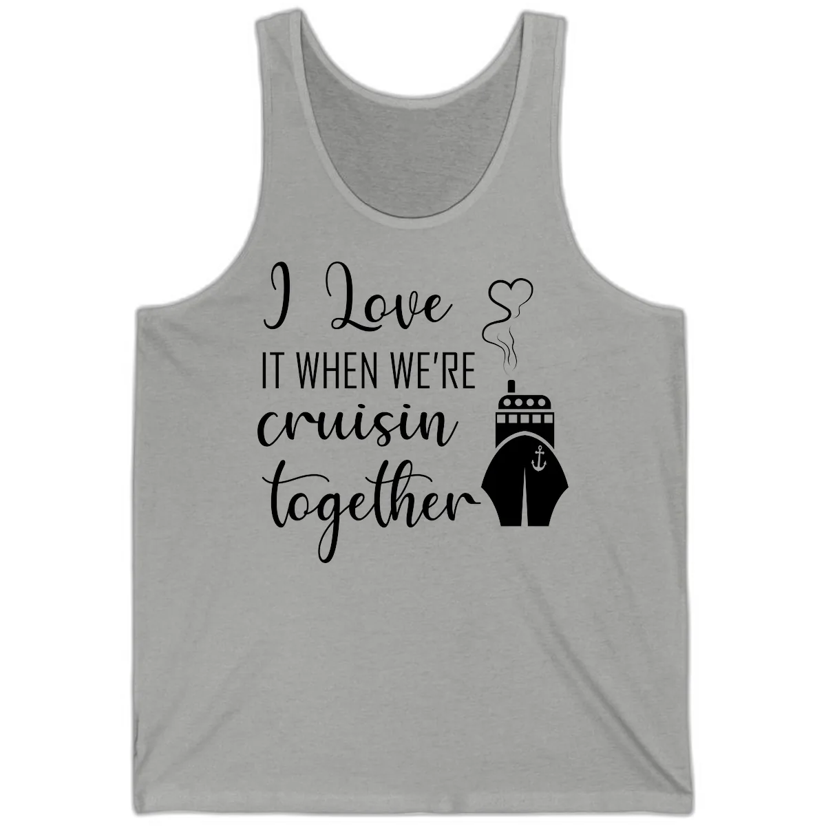 I Love It When We're Cruisin Together Tank in Athletic Heather