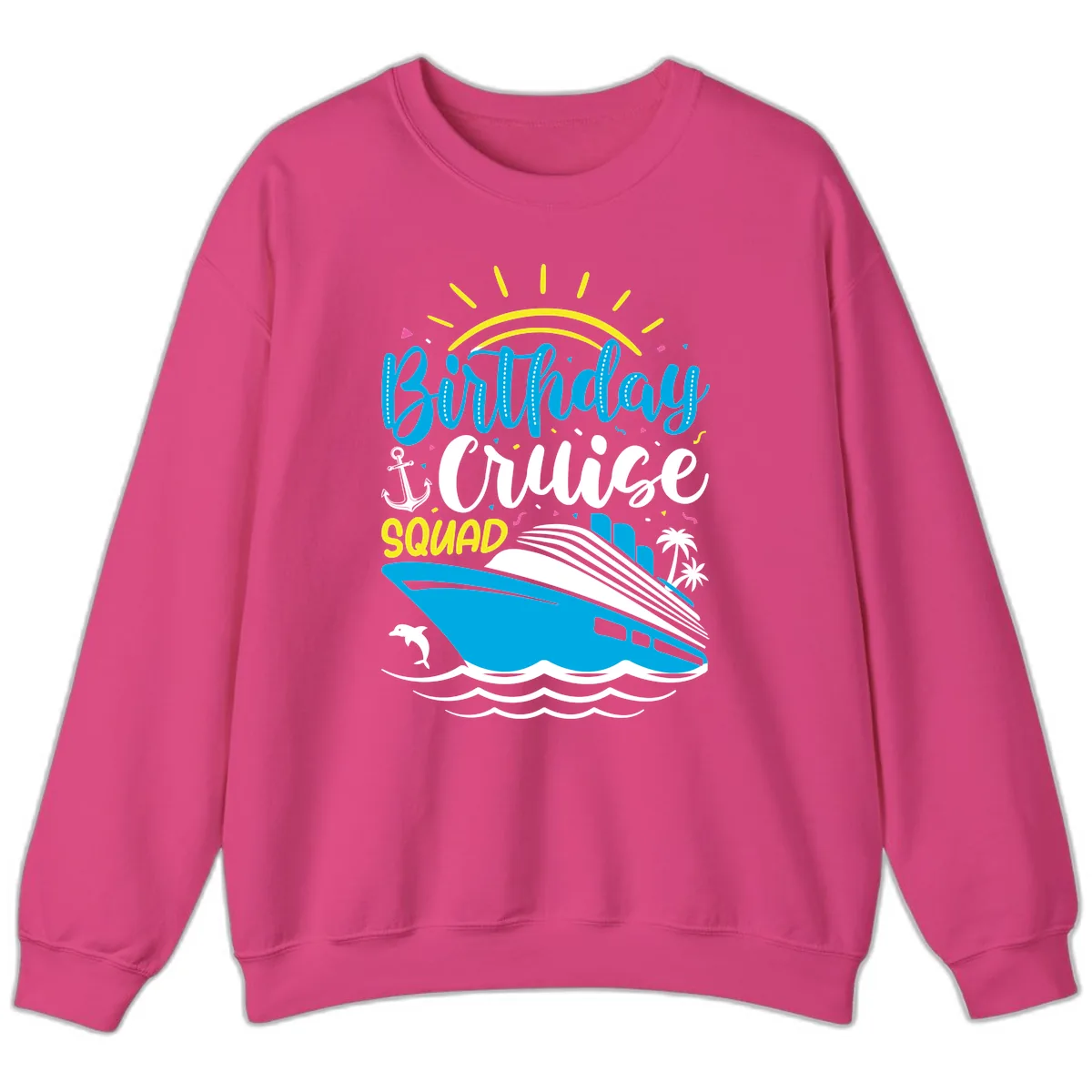 Birthday Cruise Squad Sweatshirt in Heliconia