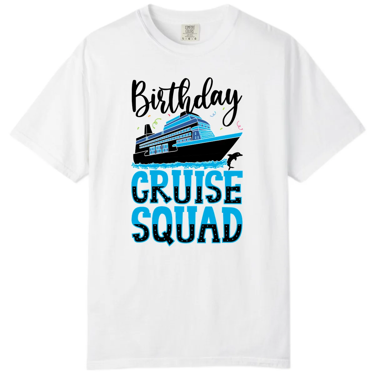 Birthday Cruise Squad Comfort Color in White