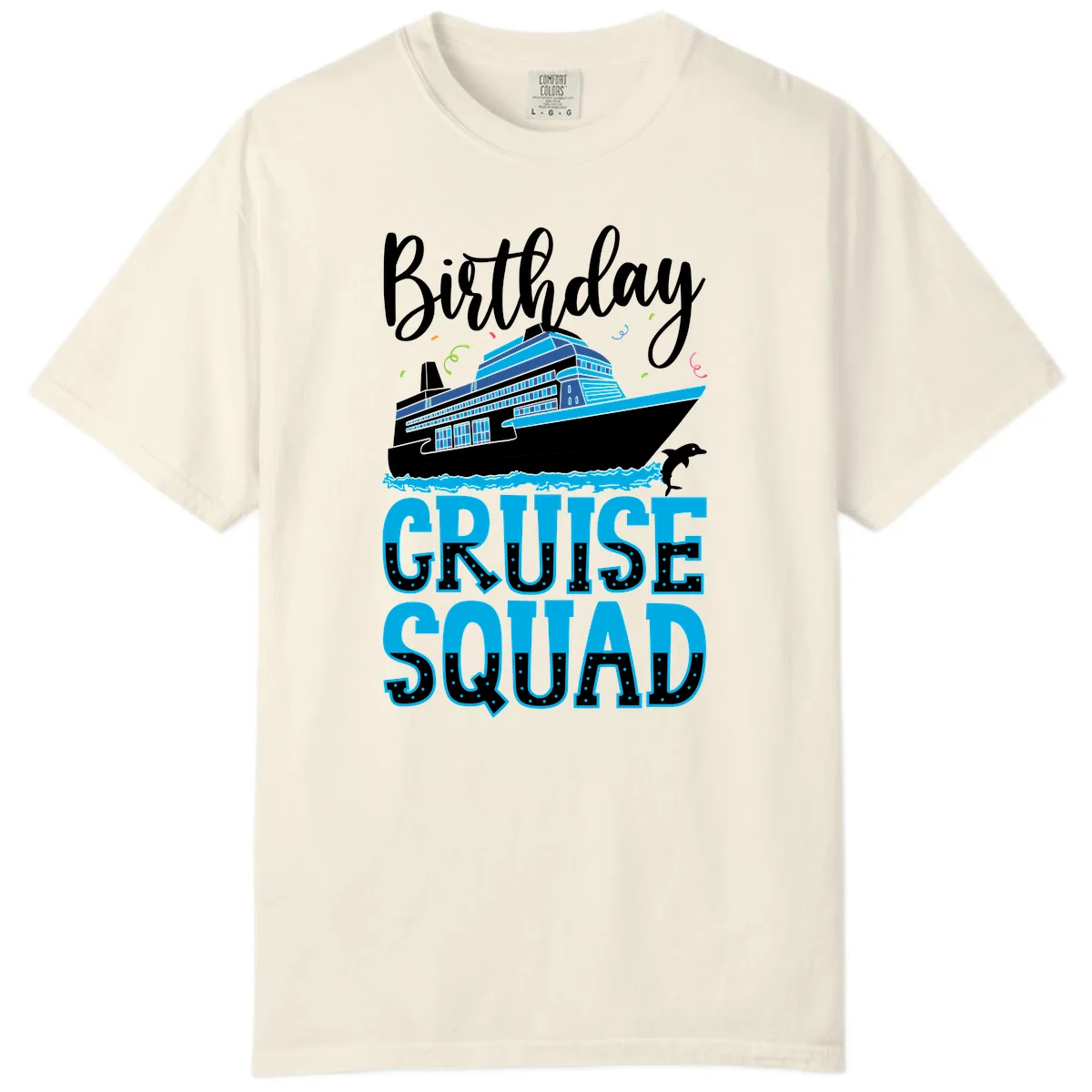 Birthday Cruise Squad Comfort Color in Ivory