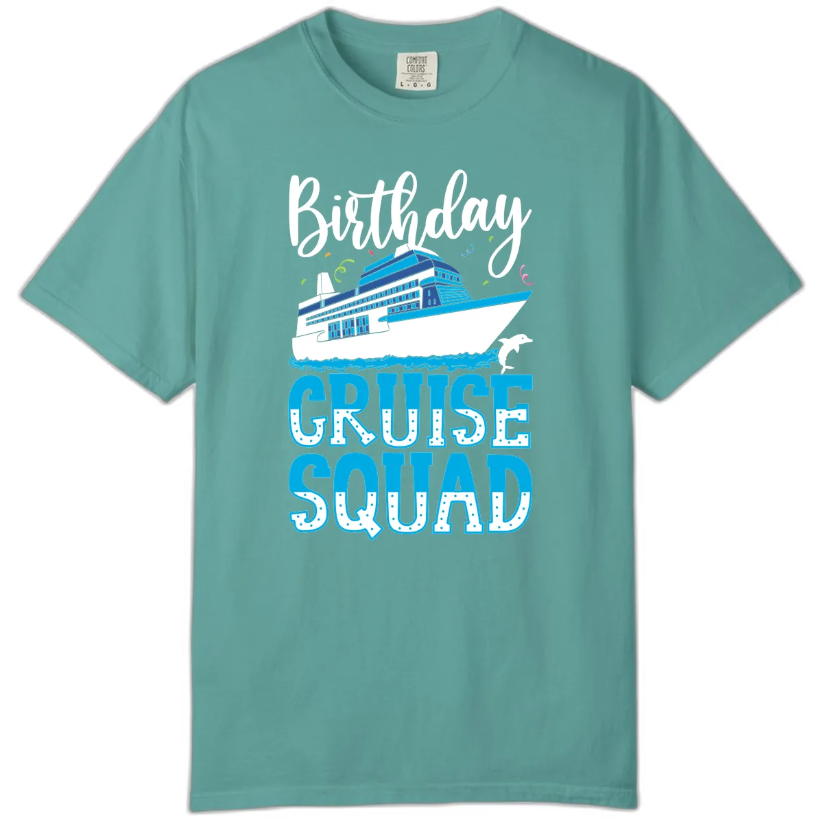 Birthday Cruise Squad Comfort Color in Seafoam