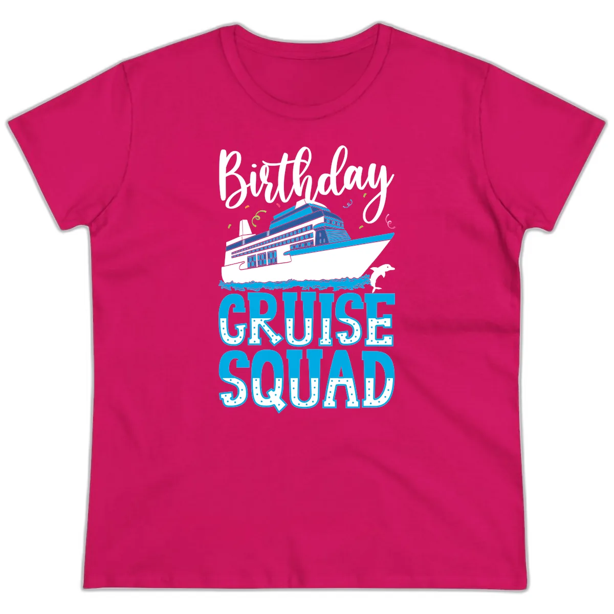 Birthday Cruise Squad Ladies Tee in Heliconia