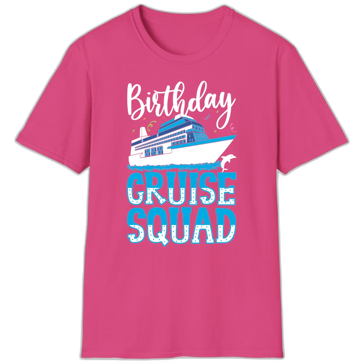 Birthday Cruise Squad T-Shirt in Heliconia