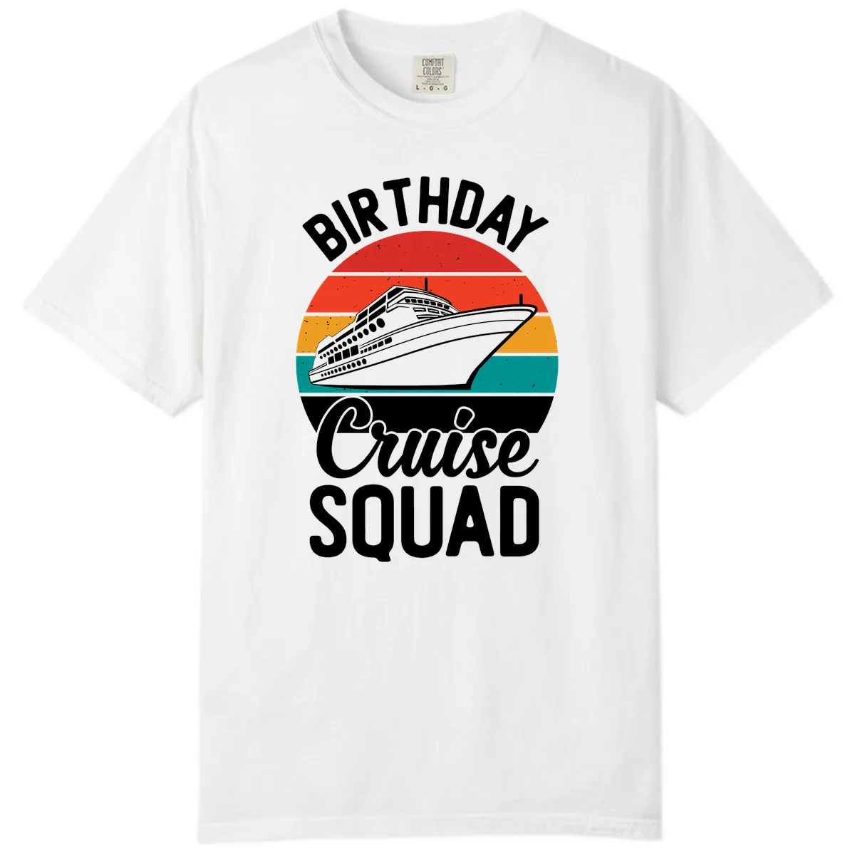 Birthday Cruise Squad Comfort Color in White