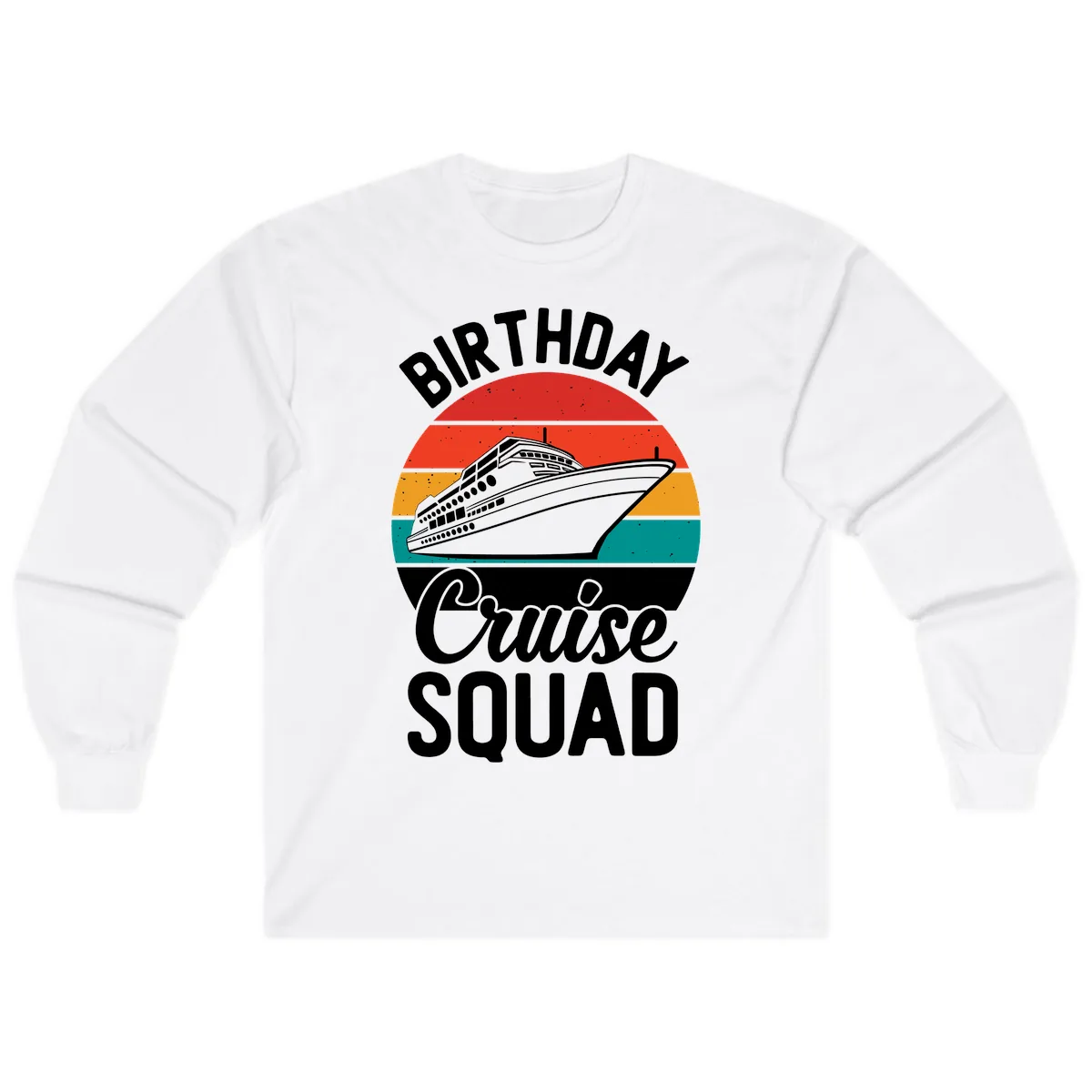 Birthday Cruise Squad Long Sleeve in White