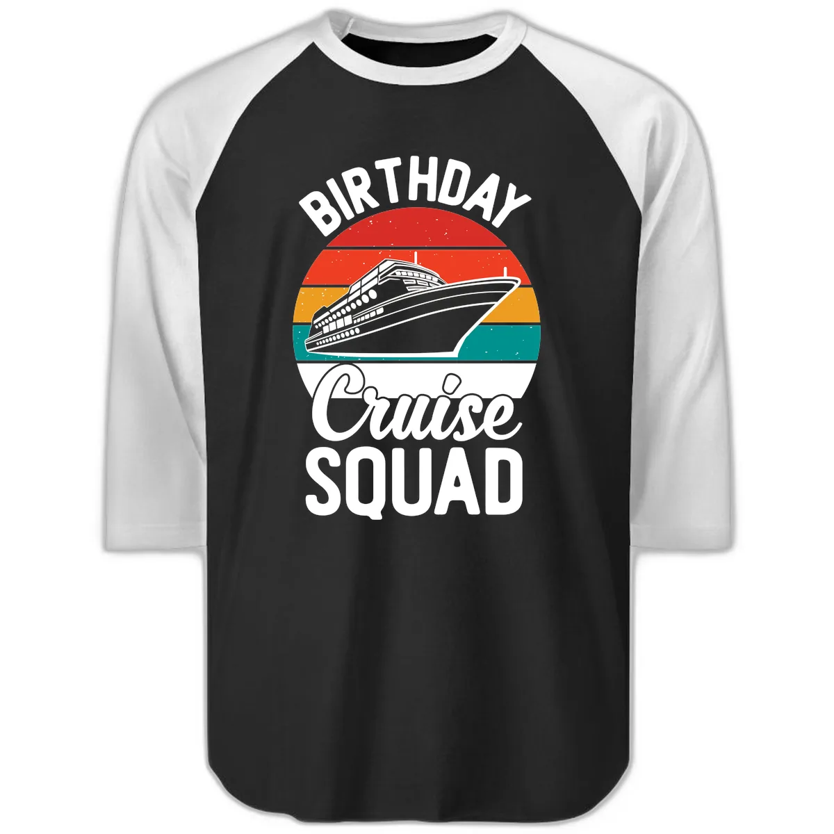 Birthday Cruise Squad Raglan 3/4 in Black White