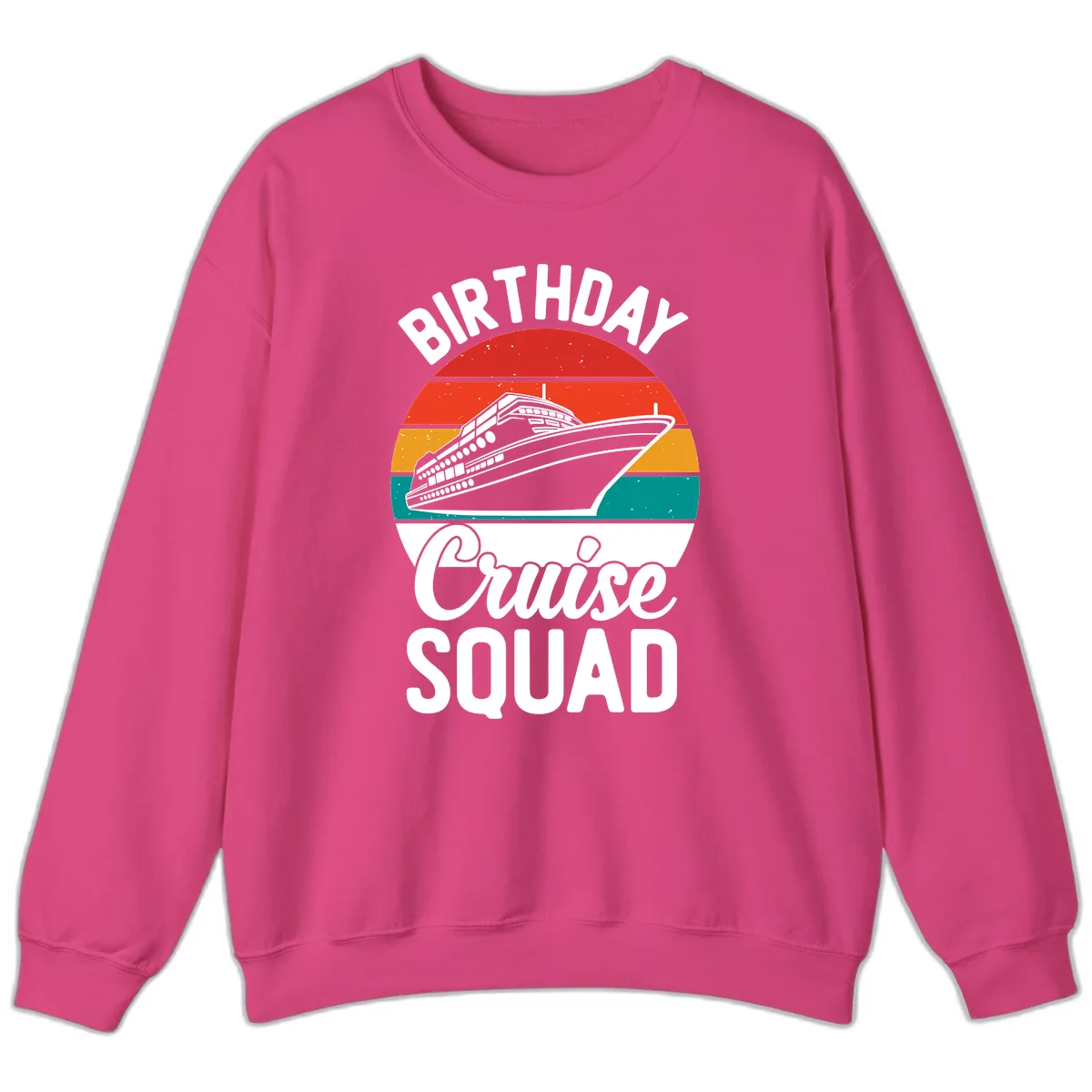 Birthday Cruise Squad Sweatshirt in Heliconia