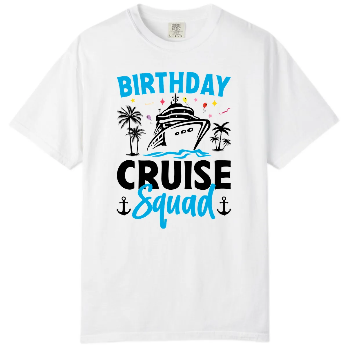 Birthday Cruise Squad Comfort Color in White