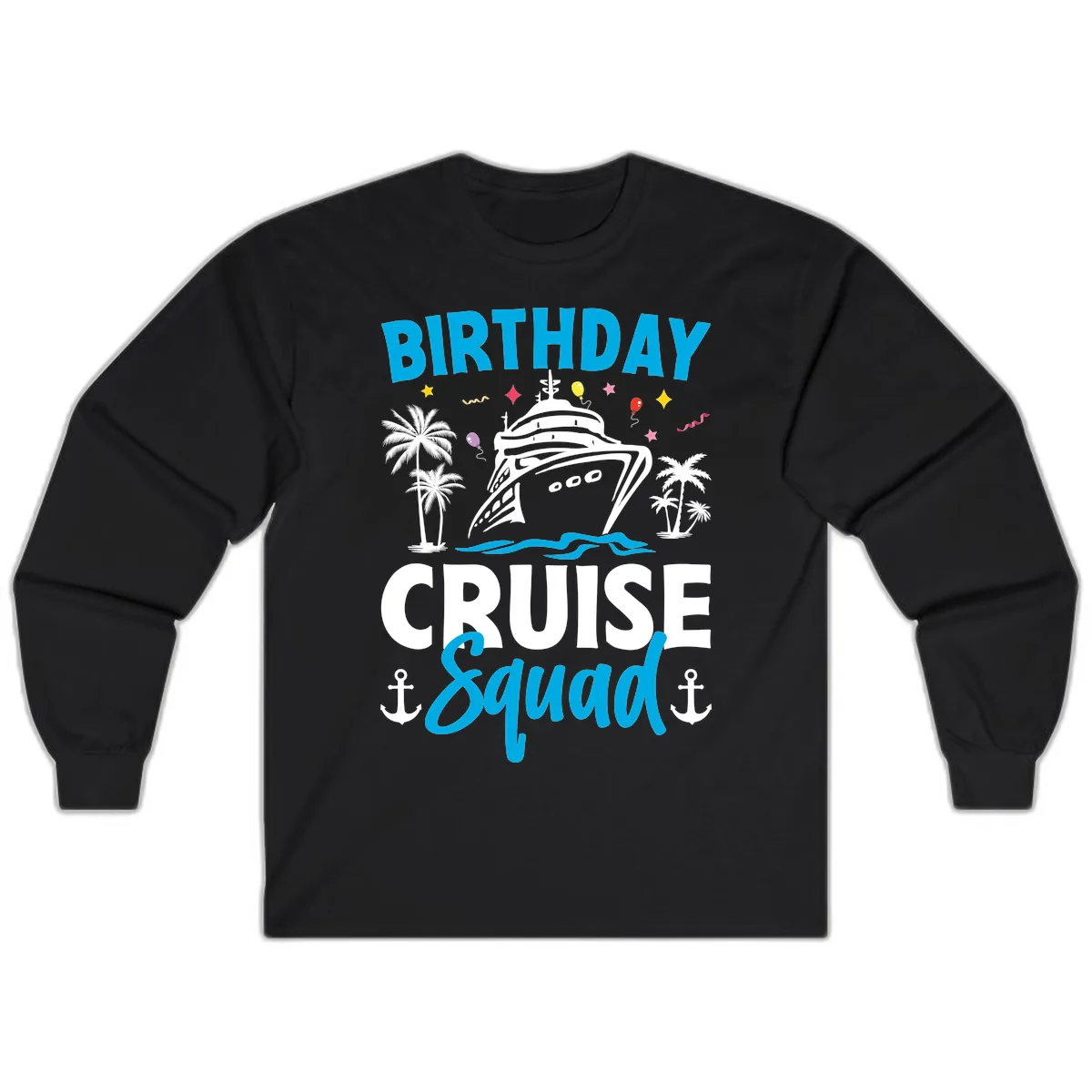 Birthday Cruise Squad Long Sleeve in Black