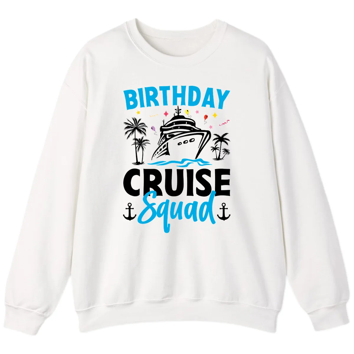 Birthday Cruise Squad Sweatshirt in White