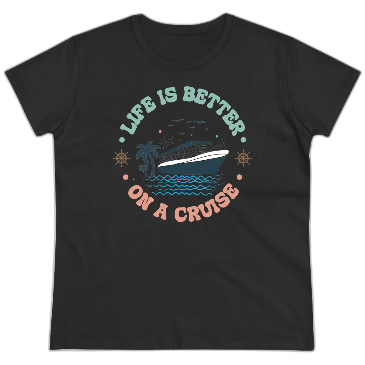 Life's Better On A Cruise Ladies Tee in Black