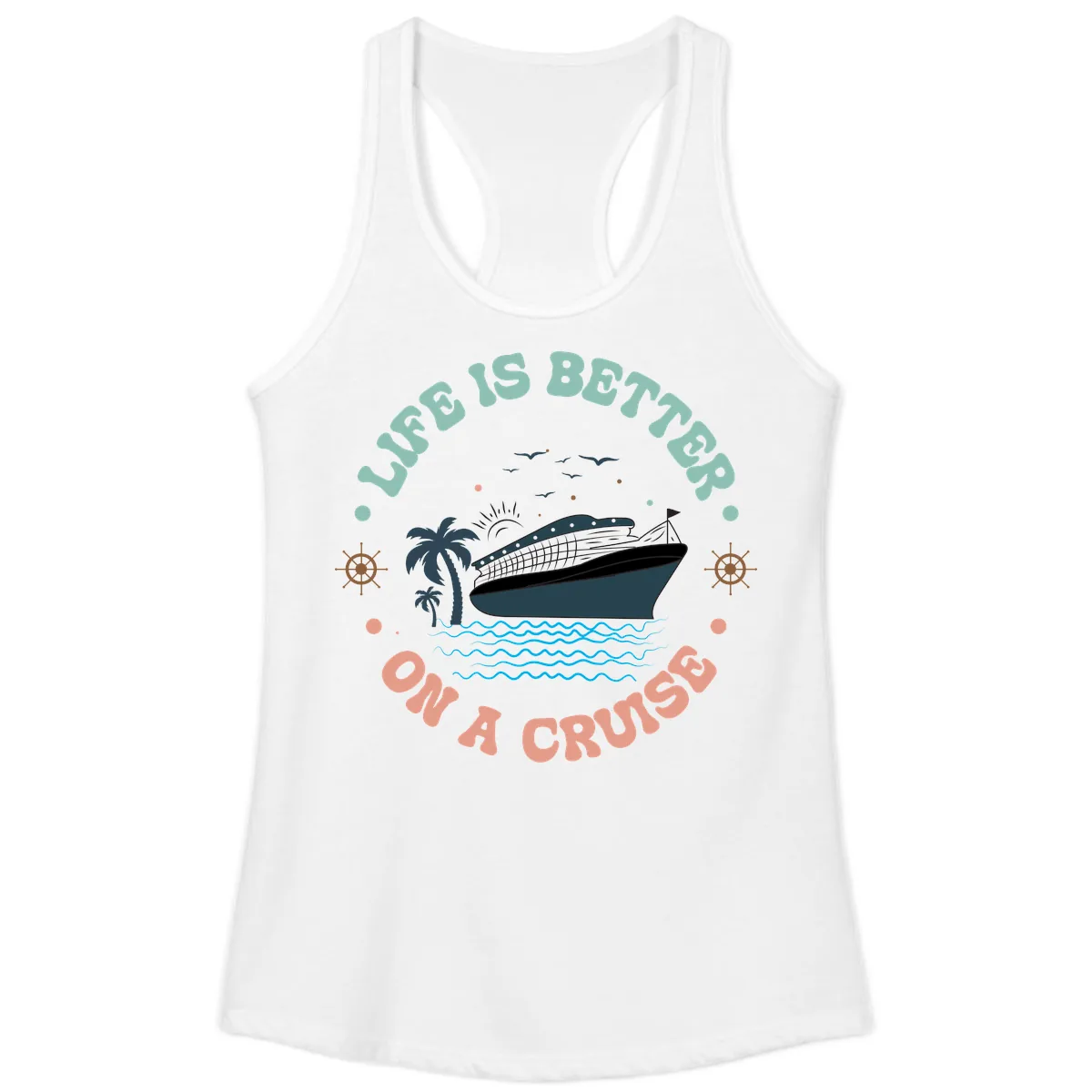 Life's Better On A Cruise Ladies Tank in White