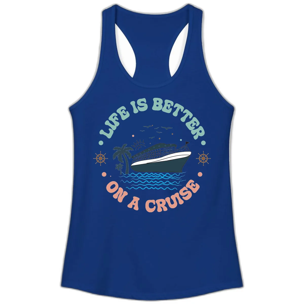Life's Better On A Cruise Ladies Tank in Solid Royal