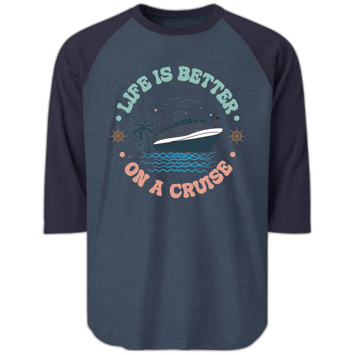 Life's Better On A Cruise Raglan 3/4 in Heather Denim Navy