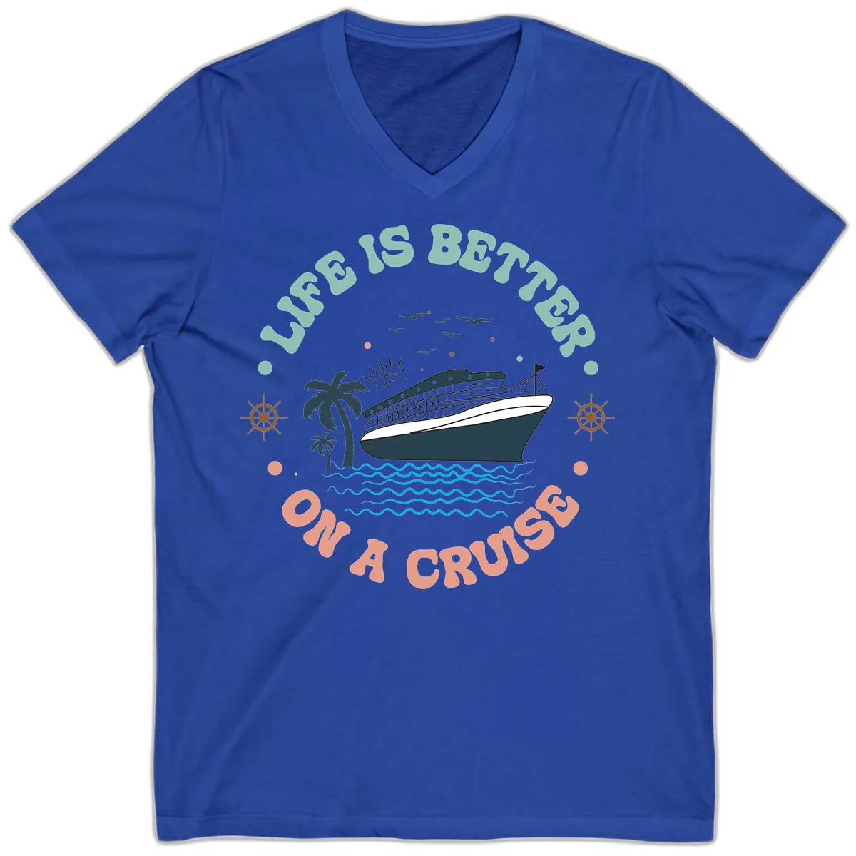 Life's Better On A Cruise V-Neck in True Royal