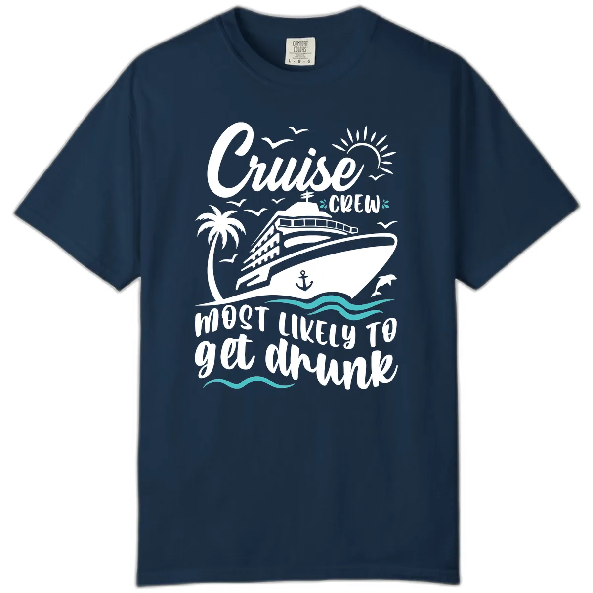 Cruise Crew Most Likely To Get Drunk Comfort Color in True Navy
