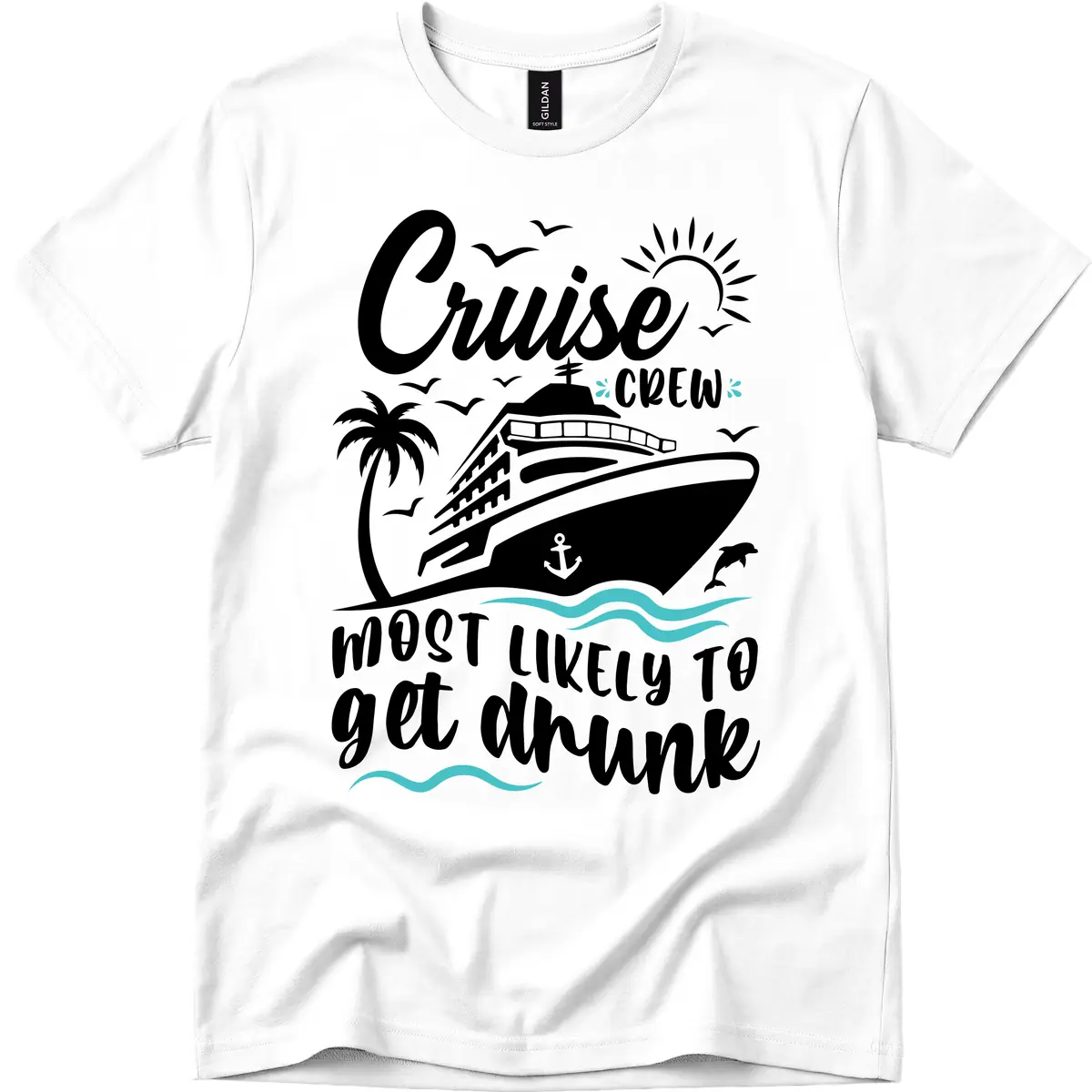 Cruise Crew Most Likely To Get Drunk T-Shirt in White