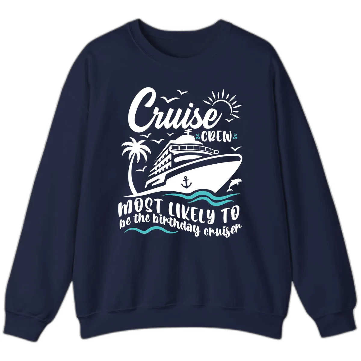 Cruise Crew Birthday Cruiser Sweatshirt in Navy