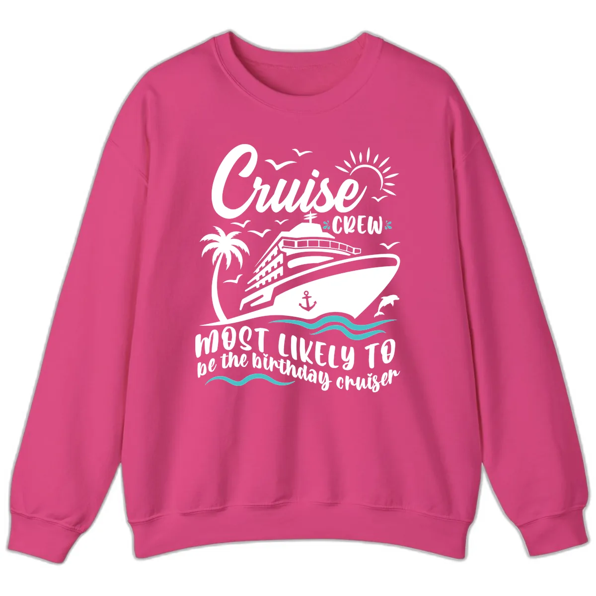 Cruise Crew Birthday Cruiser Sweatshirt in Heliconia