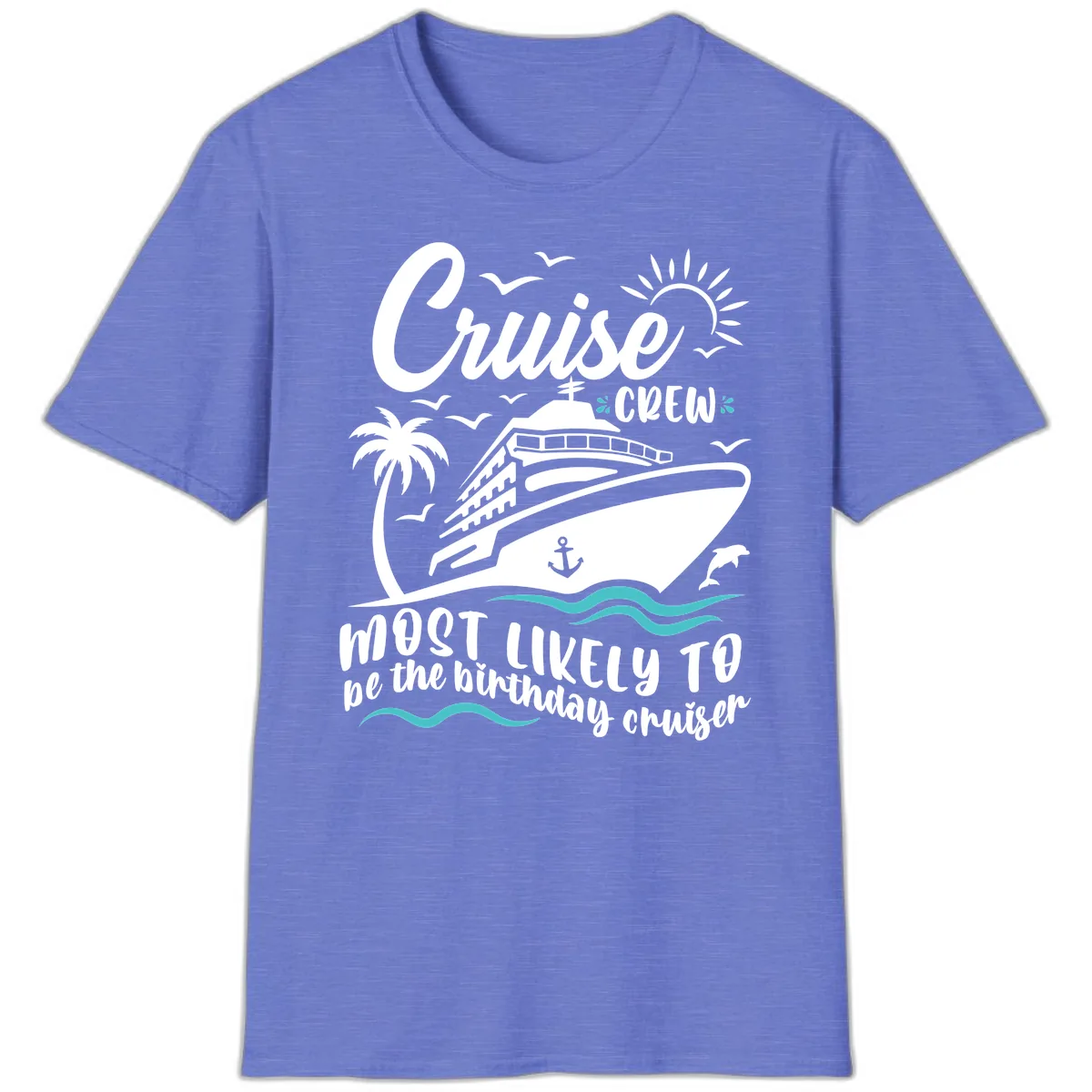 Cruise Crew Birthday Cruiser T-Shirt in Heather Royal