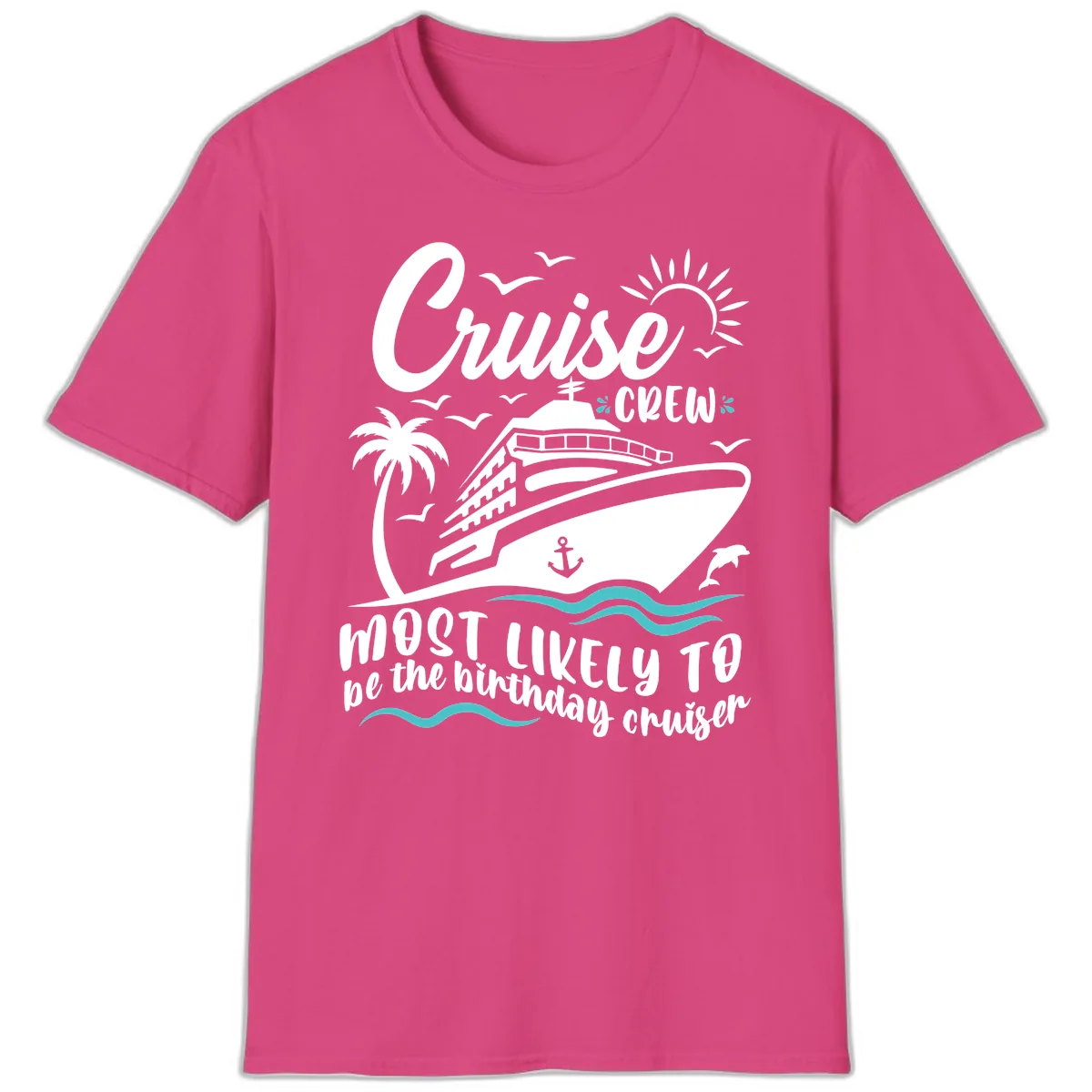 Cruise Crew Birthday Cruiser T-Shirt in Heliconia