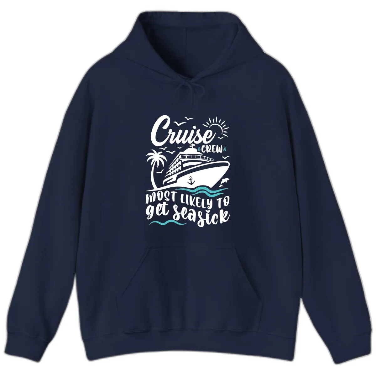 Cruise Crew Most Likely To Get Seasick Hoodie in Navy