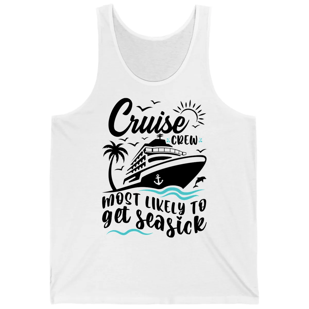 Cruise Crew Most Likely To Get Seasick Tank in White