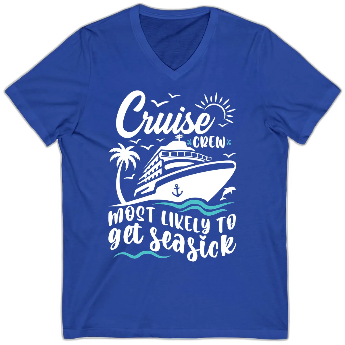 Cruise Crew Most Likely To Get Seasick V-Neck in True Royal