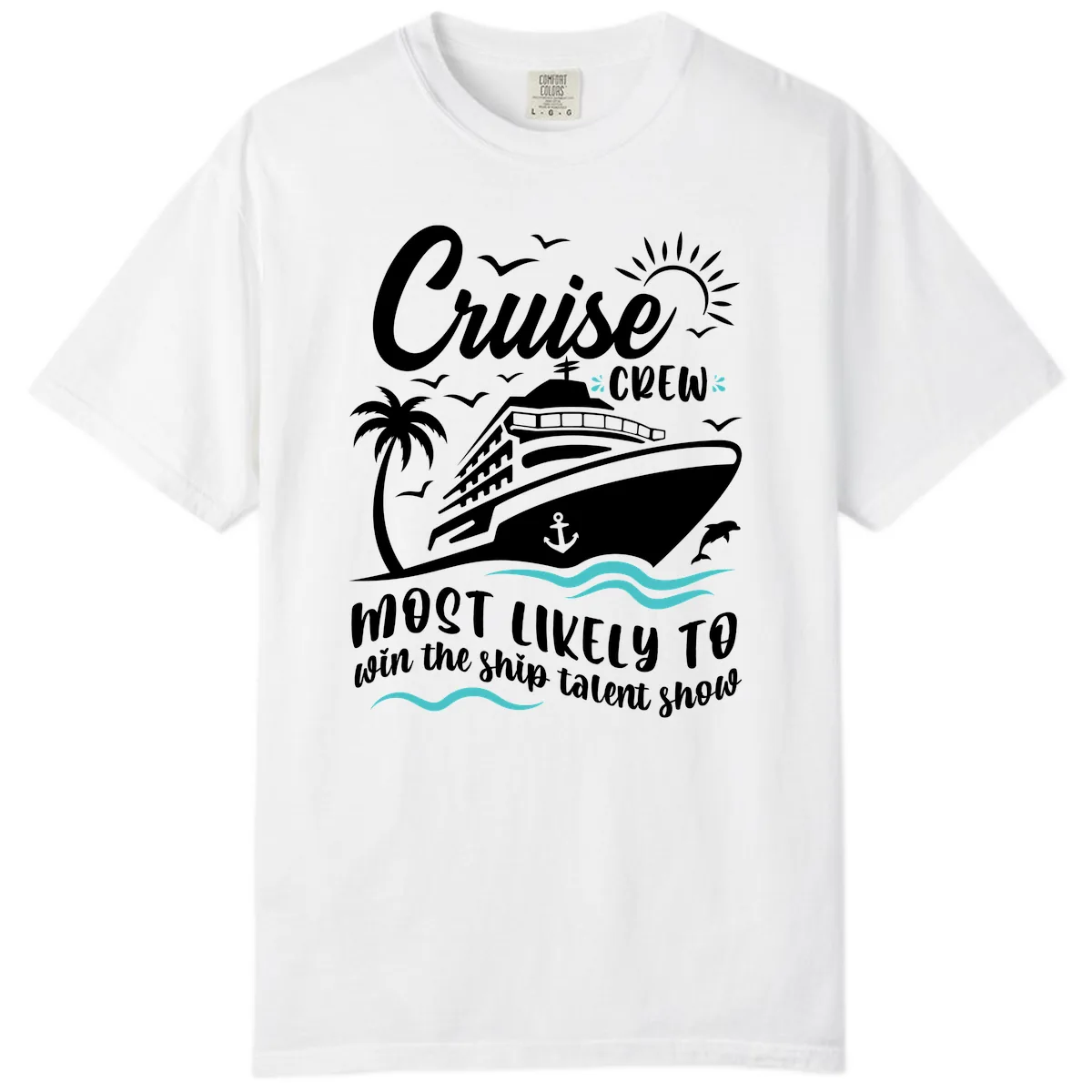 Cruise Crew Ship Talent Show Comfort Color in White