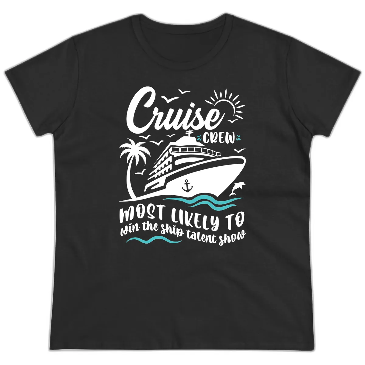 Cruise Crew Ship Talent Show Ladies Tee in Black